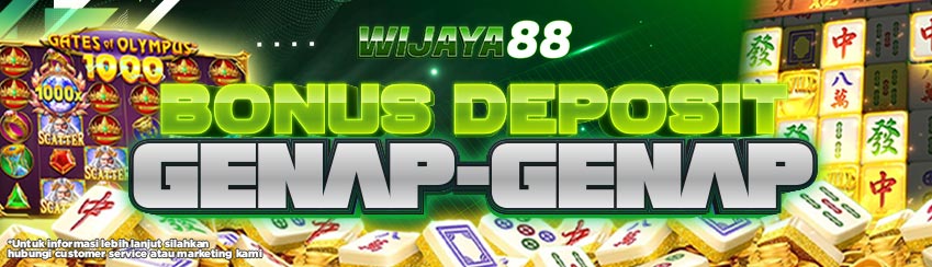 BONUS DEPOSIT GENAP-GENAP